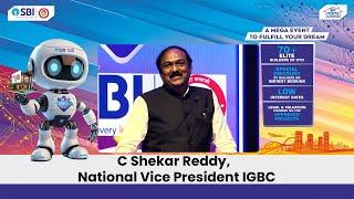 C Shekar Reddy, National Vice President I GBC | SBI Mega Property Show 2024