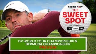 DP World Tour Championship & Bermuda Championship | Golf Betting Tips | Sweet Spot | Racing Post