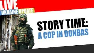 Story Time: a Cop in Donbas, 2015 | War in Ukraine in Retrospective