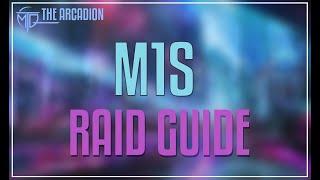 M1 (Savage) Raid Guide - FFXIV - The Arcadion