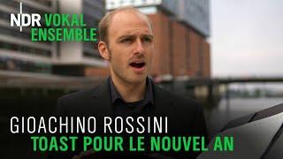 Rossini: "Toast pour le nouvel an" | NDR Vokalensemble