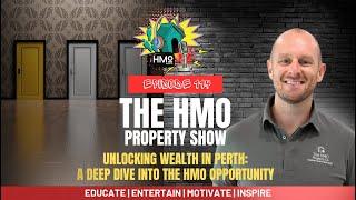 Ep. 114 - Unlocking Wealth in Perth: A Deep Dive into the HMO Opportunity