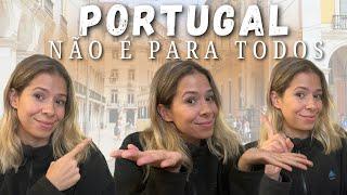 Portugal não é para todo mundo