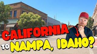 I moved to Nampa Idaho from California