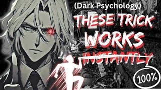 8 Dark Psychology Tricks That Actually Works On Any One(100% Working)