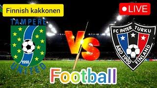 Tampere United vs Inter Turku II finnish kakkonen live football live score today match