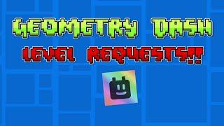 Level Requests Stream in Geometry Dash!!!