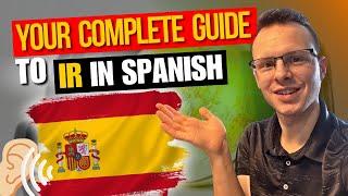 A COMPLETE Guide to IR in Spanish!