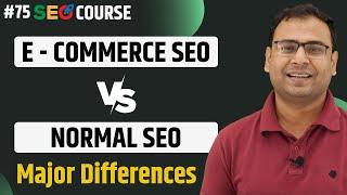 Introduction to Ecommerce SEO | Difference Between Ecommerce & Normal SEO | SEO Course |#75