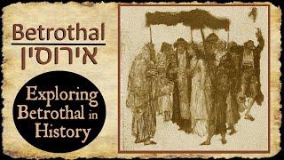 Hebrew Betrothal, "Erusin" - Exploring Betrothal in History