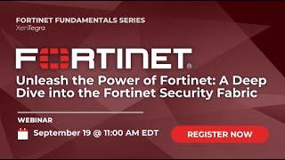 Intro to the Fortinet Fabric - Webinar Recap