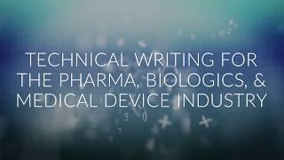 Technical Writing For The Pharma, Biologics and Medical Device Industry