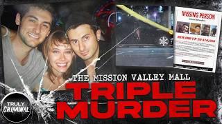 The Mission Valley Mall Triple Murder