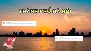 Dân Mạng Trung Quốc nói gì về Thành Phố Hà Nội |  8BIZ