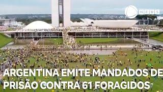 8 de janeiro: Justiça da Argentina emite mandados de prisão contra 61 brasileiros condenados