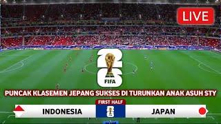  JAM TAYANG BERUBAH !! LIVE TIMNAS INDONESIA VS JAPAN • KUALIFIKASI PIALA DUNIA 2026 •BERITA TIMNAS