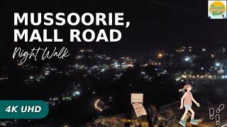 Mussoorie Mall Road Night Walk (4K UHD) Relaxing music  | @sunsetwooervlogs1