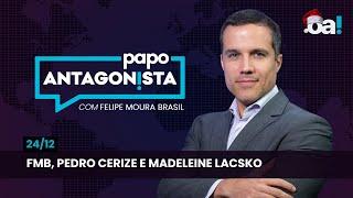 Especial 1 - FMB, Pedro Cerize e Madeleine Lacsko | Papo Antagonista  - 24/12