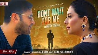 Don't Wait For Me | मेरे लिए इंतजार मत करो | Sunita Marshall | Hasan Ahmed | Mona Shah | Short Film