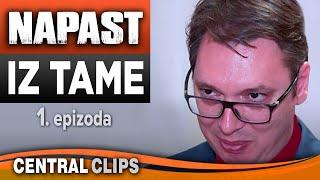 NAPAST IZ TAME - Epizoda 1  |  Nakon poraza na izborima Vučić nestaje  |  1. deo serije