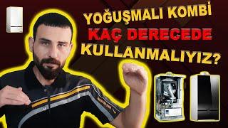 YOĞUŞMALI KOMBİ KAÇ DERECEDE KULLANILIR? - EVİM KÜÇÜK YOĞUŞMALI KOMBİ ALMAYA NE GEREK VAR?