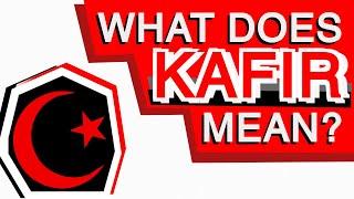 What Does Kafir (Really) Mean?