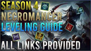 Diablo 4 Season 4 Necromancer Build - Leveling Guide - All Links Provided