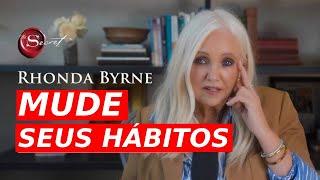 RHONDA BYRNE MUDANÇA DE HÁBITOS E MENTALIDADE O SEGREDO DA LEI DA ATRAÇÃO