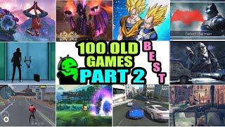 [Part 2] TOP 100 BEST OLD ANDROID GAMES YOU NEED PLAY AGAIN in 2023