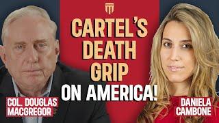 Col. Douglas Macgregor: Cartels’ “Death Grip” Could End America in 10 Years