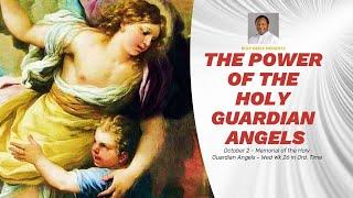 THE POWER OF THE HOLY GUARDIAN ANGELS