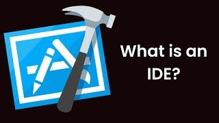 What is an IDE? (Xcode)