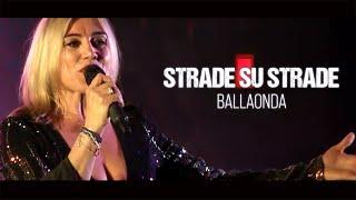 BallaOnda - Strade su strade (Official Video Live)