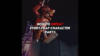 HOW TO DEFEAT EVERY FNAF CHARACTER PART 1 #shorts #fnaf #fnafedit #fyp #freddy