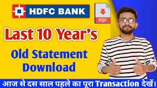 Hdfc last 10 years statement download / hdfc ek sal pahle ka transaction history kaise dekhe