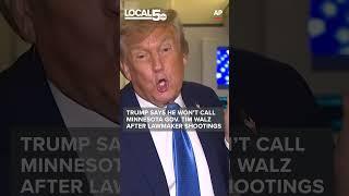 Trump says he won’t call Minnesota Gov. Tim Walz after lawmaker shootings