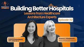 Building Better Hospitals: Lessons from Healthcare Architecture Experts