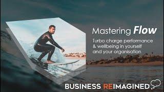 Mastering Flow: Turbo Charging Performance and Wellbeing