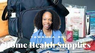 Home Health | Registered Nurse| Must Have Home Health Supplies for Nurses| RN| LPN