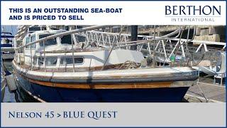 Nelson 45 (BLUE QUEST), with Hugh Rayner - Yacht for Sale - Berthon International Yacht Brokers