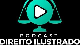 Podcast Direito Ilustrado