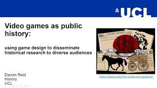 Video games as public history - IHR Digital History Seminar 2022