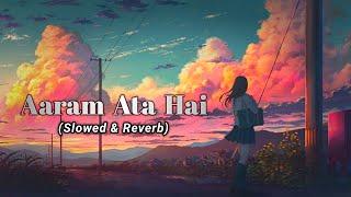 Aaram ata hai  (slowed & reverb) || Prashant lofi