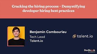 "Cracking the hiring process" by Benjamin Combourieu - DevBreak 2021