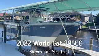 2022 World Cat 295CC Survey and Sea Trial