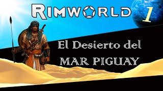 El Desierto del Mar PIGUAY 1 RIMWORLD 1.2 GAMEPLAY ESPAÑOL