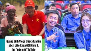 Quang Linh vlogs được đưa lên sách giáo khoa GDCD lớp 8 khiến ai nấy tự hào