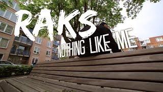 Raks - Nothing Like Me [@Raks_OTS]