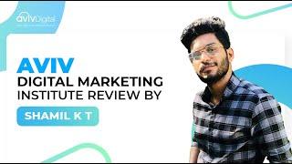 Student Review: Digital Marketing Course in Calicut by Shamil| Aviv Digital