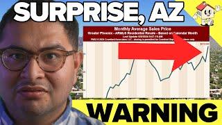 SURPRISE AZ HOUSING MARKET - MASSIVE SHIFT IN VALUE! (May 2024)